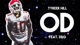 Tyreek Hill NFL Mix ~ “OD” (feat. DDG) ᴴᴰ