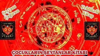 Çocukların Şeytanlar Kitabı, İnfial Uyandıran Kitap, Şeytan Çağırma , Satanizm