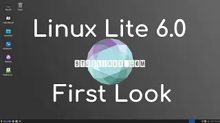 Linux Lite 6.0 - Based on Ubuntu 22.04 LTS and Xfce 4.16 Desktop