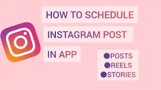 How To Schedule Instagram Posts| How To Schedule Posts on Instagram Using the App