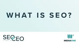 What is SEO? | SEO Like A CEO