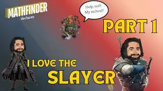 The Slayer is NOT just a Ranger! PART 1 of 2 - a Pathfinder 2E Playtest Review