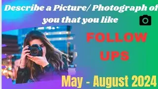 Describe a Picture  or photograph of you that you like Cue Card May to August 2024 cue card