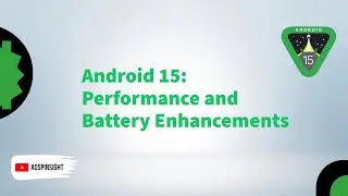 Android 15 Performance Improvements Review