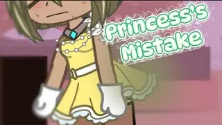|| Princess’s Mistake ✨|| Gacha Fart ||