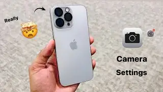 iPhone 15 Pro Max Camera Settings || iPhone 15 Pro Max  Complete Camera Guide