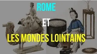 6ème. HISTOIRE. ROME et les MONDES LOINTAINS.