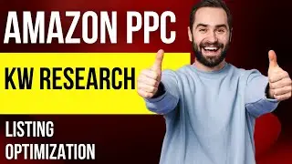 Amazon Keyword Research for PPC Ads and Listing Optimization