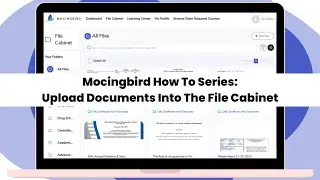 How To Upload Documents to the File Cabinet - Mocingbird How To Series