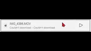 Couldn't Download - Couldn't Download (Edge Error)