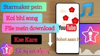 Starmaker ka song kaise download karen | Download Starmaker song | How to download Starmaker song