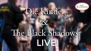 Die Kinder & The Black Shadows  - Live-Konzert