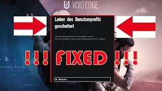 FIXED USER PROFILE LOADING FAILED► PERMANENT FIXED ◄ Rainbow Six Siege Glitcher Folge #26
