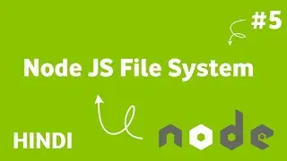 #05 How to Use File System Module Node js in Hindi || File System Module Node js