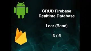 CRUD Firebase Realtime Database - Read - Android Studio