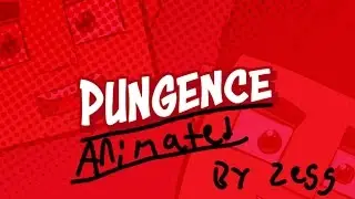 Pungence Animated