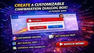 Creating a Customizable Confirmation Dialog Box Component in Power Apps