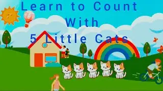 Learn Counting 1-5 with Story || Five little Cats Story || Educational story for kids