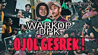 WARKOP DpK || OJOL GESREK || #SITKOM #sketsacomedy #seputarcomedy #HappyEnjoyyy