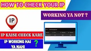 HOW TO CHECK YOUR PROXY IP WORKING ON A SITE (Aap kaise check Karenge ki aap ki IP working Hai )