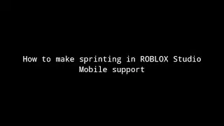 ROBLOX Studio | How to make Sprinting [Mobile Support]