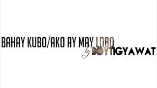 Bahay Kubo/Ako ay May Lobo - Can't Cry Hard Enough