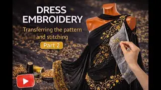 DIY 2 Вишивка сукні. Перенесення малюнка та запялювання