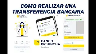 Como realizar una transferencia bancaria desde tu celular Banco Pichincha