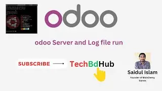 Odoo Server Start and Log File Run Tutorial || ওডু  সার্ভার লগ ফাইল রান টিউটোরিয়াল