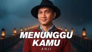 Anji - Menunggu Kamu (VIDEO LIRIK)