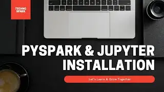 Pyspark & jupyter installation