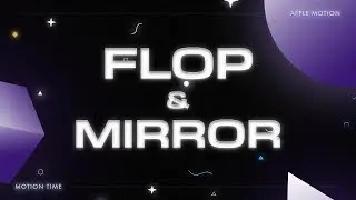 Flop + Mirror Effect in Apple Motion