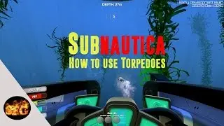 Subnautica - How to use torpedoes | Let's play Subnautica ! (Subnautica Gameplay)