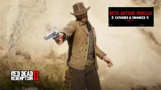 Beta Arthur Morgan Expanded and Enhanced | RDR2