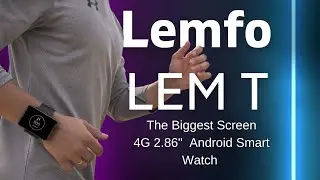 Lemfo Lem T - The Largest Screen Smart Watch