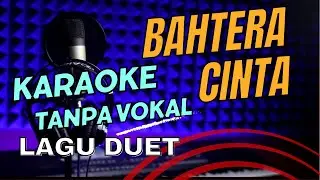 karaoke bahtera cinta duet tanpa vocal lirik