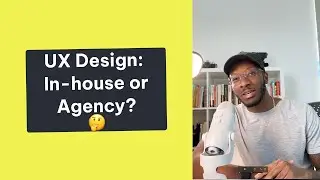 UX Design: In-house or Agency? | Entry Level #003