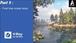 3Ds Max - Part 8 : Render Setup