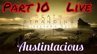 Death Stranding Director's Cut | 100% Achievements | Hard Mode Walkthrough Part 10
