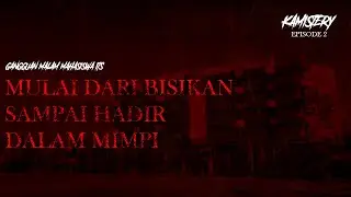 Gangguan Malam Mahasiswa ITS ! #Kamistery Eps. 2