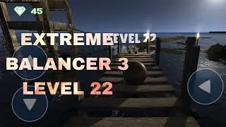 extreme balancer 3 level 22