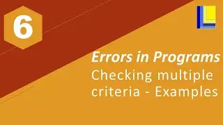 Errors in Programs Part 6 - Checking multiple criteria examples