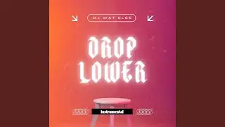 Drop Lower (Instrumental)