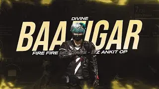 DIVINE BAAZIGAR - FREE FIRE VELOCITY MONTAGE || FREE FIRE BAAZIGAR MONTAGE || ITZ ANKIT OP [FREE PF]