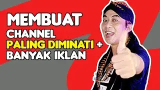CARA BIKIN CHANNEL BANYAK DICARI ORANG DAN BANYAK IKLAN