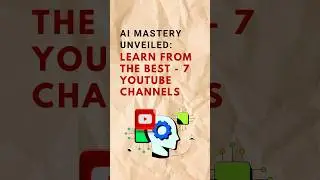 AI Mastery Unveiled: Learn from the Best - 7 YouTube. | #AIMastery #AIEducation #LearnAI #AI