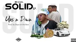 Mr.Earl - Ups n Down [ prod. by Depo on the Beat]