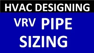 DAIKIN VRV PIPE SIZING | VRV/VRF  SYSTEM DESIGN