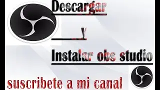 DESCARGAR OBS STUDIO GRATIS EN ESPAÑOL 2020 windows 10
