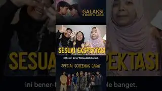 SPECIAL SCREENING GALAKSI DI GARUT ❤️